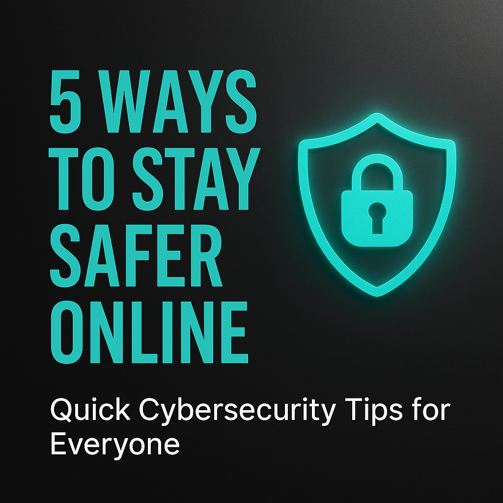 5 Ways to Stay Safer Online